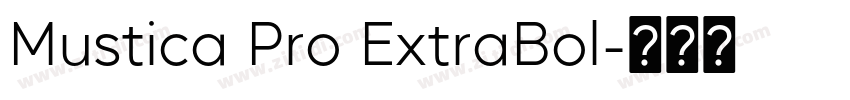 Mustica Pro ExtraBol字体转换